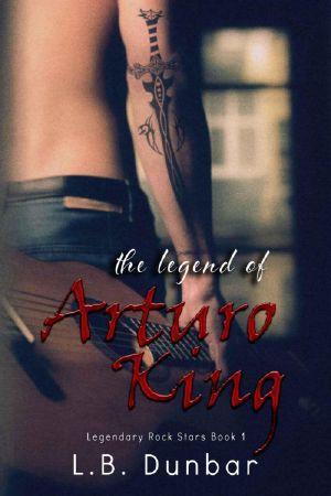 [Legendary Rock Stars 01] • The Legend of Arturo King
